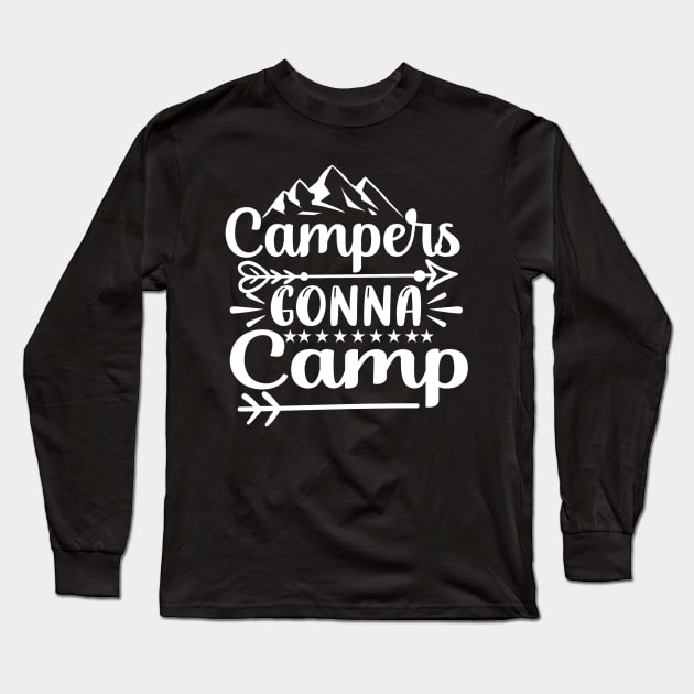 Campers gonna camp camping lover Long Sleeve T-Shirt by G-DesignerXxX